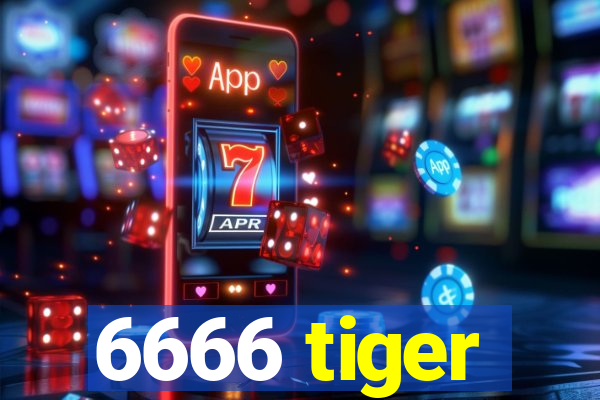 6666 tiger